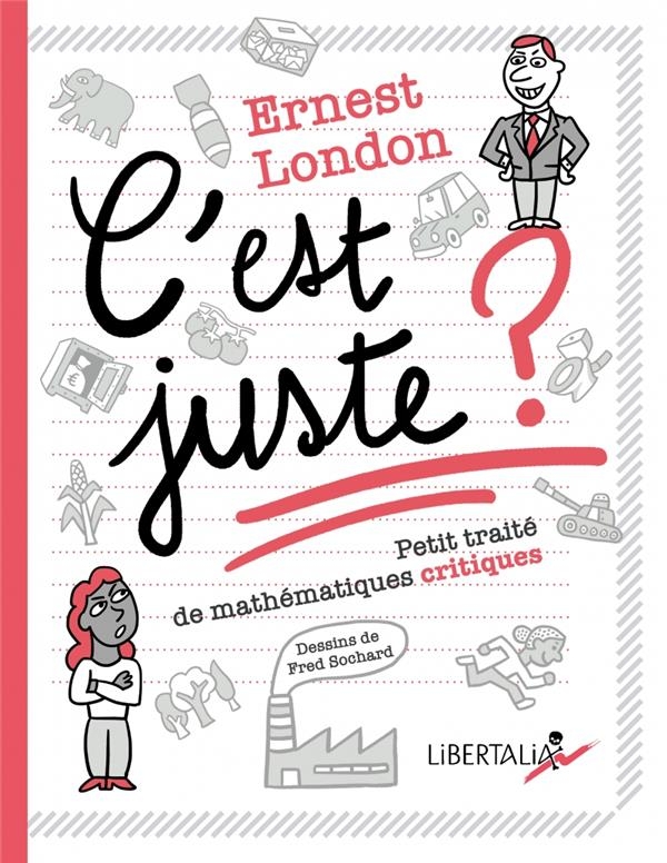 C'est juste ? - Petit traité de mathématiques critiques