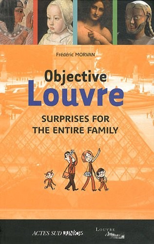 Objective Louvre : Surprises for the entire family