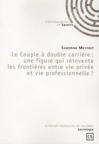 Le Couple à double carrière : une figure qui réinvente les frontières entre vie privée et vie professionnelle ?