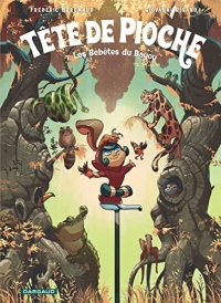 Tête de Pioche - Tome 1 - Les Bébêtes du Bayou