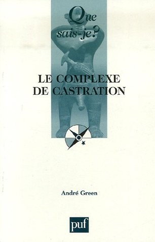 Que sais-je : Le Complexe de castration