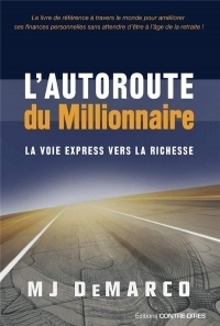 L'autoroute du millionnaire : La voie express vers la richesse