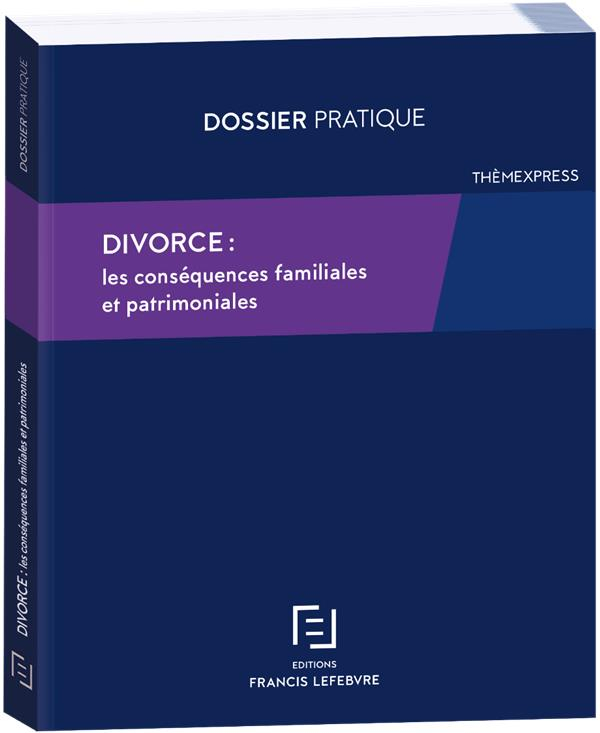 Divorce - Conséquences familiales et patrimoniales