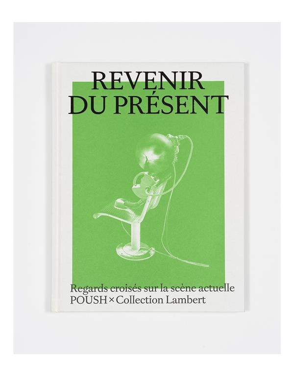 Revenir du present - poush a la collection lambert - edition bilingue - illustrations, couleur