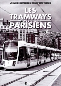 Les tramways parisiens. 1992 à nos jours