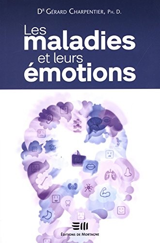 Les maladies et leurs émotions