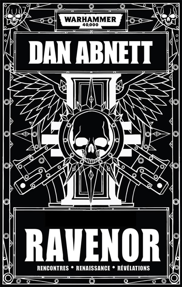 Ravenor : Rencontres ; Renaissance ; Révélations