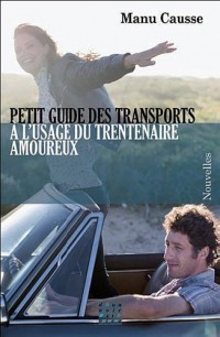 Petit guide des transports à l'usage du trentenaire amoureux