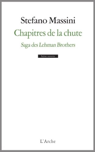 Chapitres de la chute. Saga des Lehman Brothers
