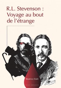 R.L.STEVENSON, VOYAGE AU BOUT DE L'ETRANGE