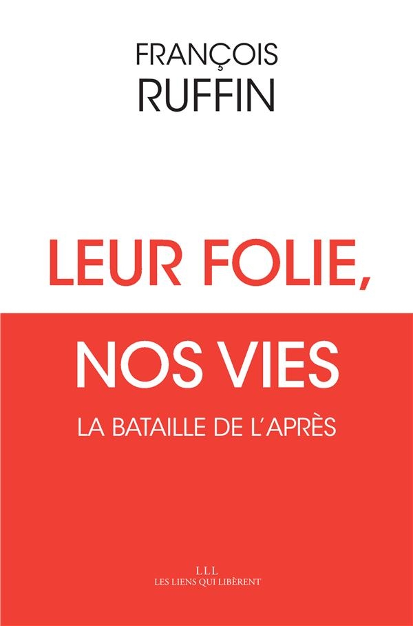 Leur folie, nos vies: La bataille de l'après