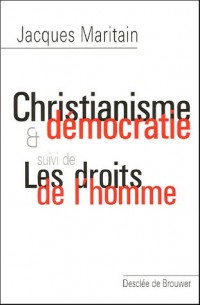Christianisme et démocratie : Suivi de Les droits de l'homme