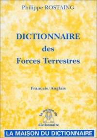 Dictionnaire des forces terrestres. Français/anglais