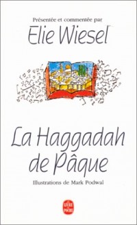 La Haggadah de Pâque : Hagadah shel Pesah