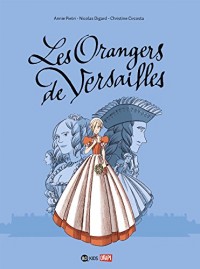 Les orangers de Versailles, Tome 01 : Les orangers de Versailles (BD Les orangers de Versailles)