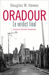 Oradour. Le verdict final