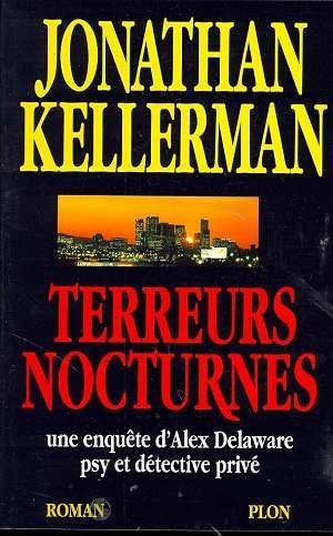 Terreurs nocturnes : Une enquête d'Alex Delaware, psy et détective privé [9782259027724]