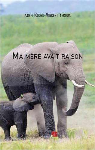 Ma mère avait raison