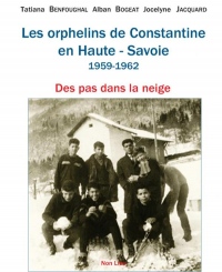 Les orphelins de Constantine en Haute-Savoie 1959-1962 : Des pas dans la neige