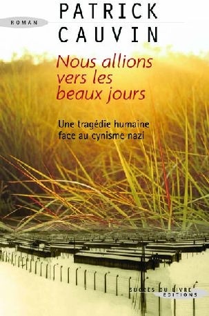 Nous allions vers les beaux jours