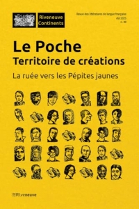 Le poche : territoire de création. La ruée vers les Pépites jaunes - Riveneuve-Continents n°39