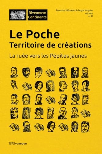 Le poche : territoire de création. La ruée vers les Pépites jaunes - Riveneuve-Continents n°39