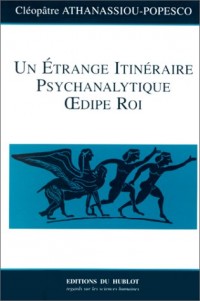 Un étrange itinéraire psychanalytique Oedipe Roi