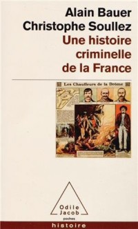 Une histoire de la France criminelle