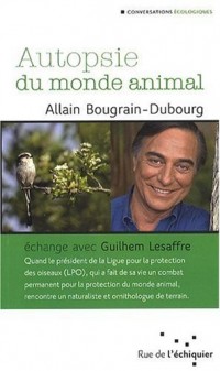 Autopsie du monde animal