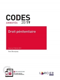 Code annoté - Droit pénitentiaire: À jour au 15 février 2019