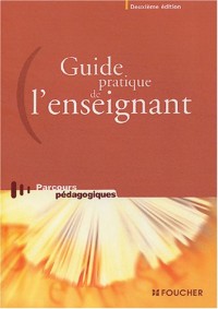 Guide pratique de l'enseignant (Ancienne Edition)