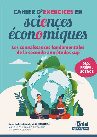 Cahier d'exercices en sciences économiques: Les connaissances fondamentales de la seconde aux études sup