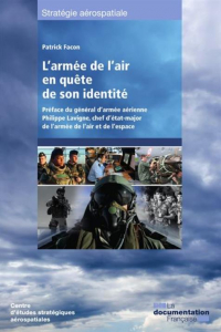 Une monographie intitulée : L’armée de l’air en quête de son identité
