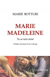 Marie Madeleine. Tu as tant aimé