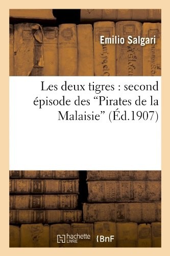 Les deux tigres : second épisode des 'Pirates de la Malaisie'