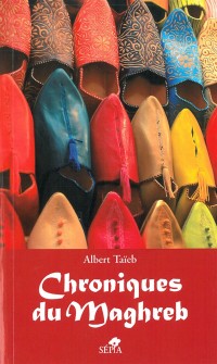 CHRONIQUES DU MAGHREB