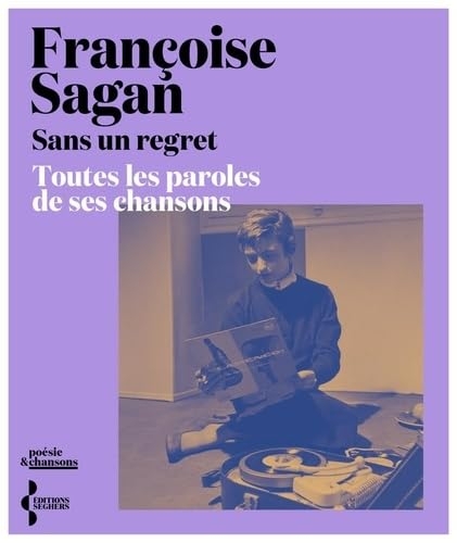 Sans un regret: L'intégrale des paroles
