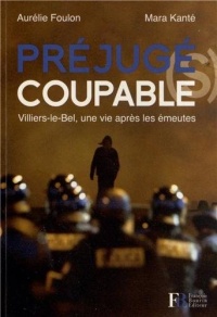 Préjugé(s) coupable(s) : Villiers-le-Bel, une vie après les émeutes