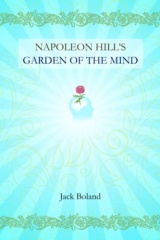 Napoleon Hill’s Garden of the Mind