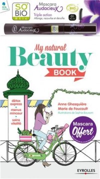 My natural beauty book: Détox express - menus minceur - soins vitalité.