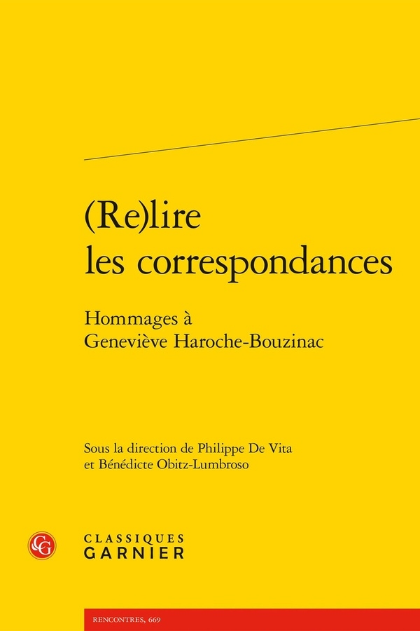 (re)lire les correspondances - hommages à geneviève haroche-bouzinac: HOMMAGES À GENEVIÈVE HAROCHE-BOUZINAC