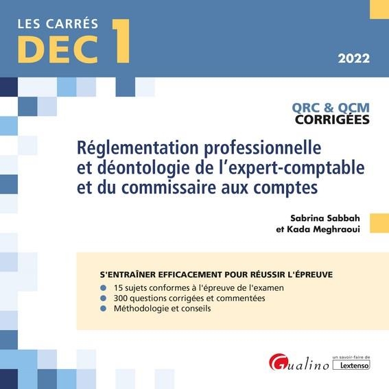 DEC 1 - QRC ET QCM CORRIGEES - REGLEMENTATION PROFESSIONNELLE ET DEONTOLOGIE 7ED: DE L EXPERT-COMPTABLE ET DU COMMISSAIRE AUX COMPTES