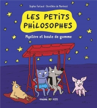 Les petits philosophes tome 1 Mystères et boules de gomme