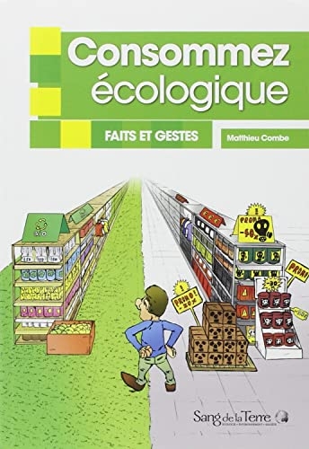 Consommez écologique - Faits et gestes