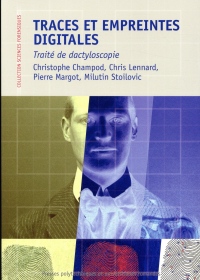 Traces et empreintes digitales: Traité de dactyloscopie