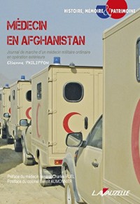 Médecin en Afghanistan, Journal de marche d'un médecin militaire ordinaire en opération extérieure