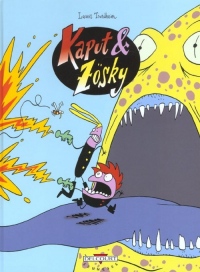 Kaput & Zösky : Les Zigouilleurs de l'infini, tome 1