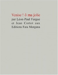 Venise, Ô ma jolie