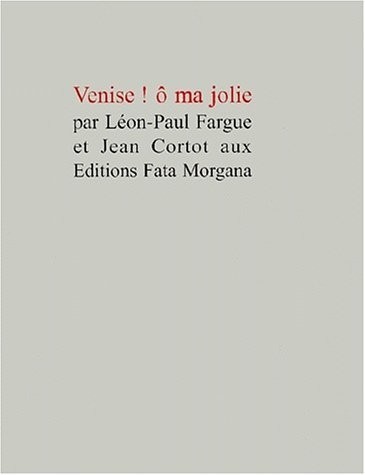 Venise, Ô ma jolie