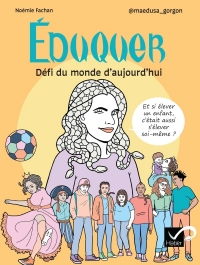 Education : écueils et émerveillements: Portraits pour questionner l'éducation des enfants dans la société d'aujourd'hui